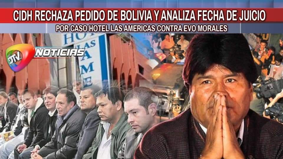 CIDH rechaza pedido de Bolivia, Evo Morales será enjuiciado este año por el caso Hotel Las Americas